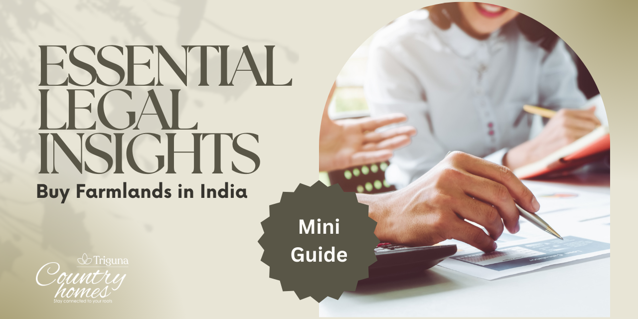 Legal Aspects of Farmland Ownership in India: What You Need to Know Before Making a Purchase
