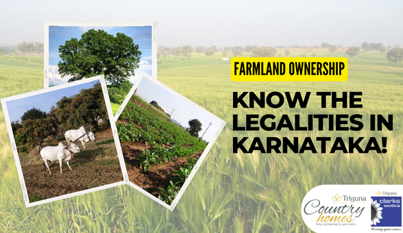  Farmland Ownership: Know the legalities in Karnataka